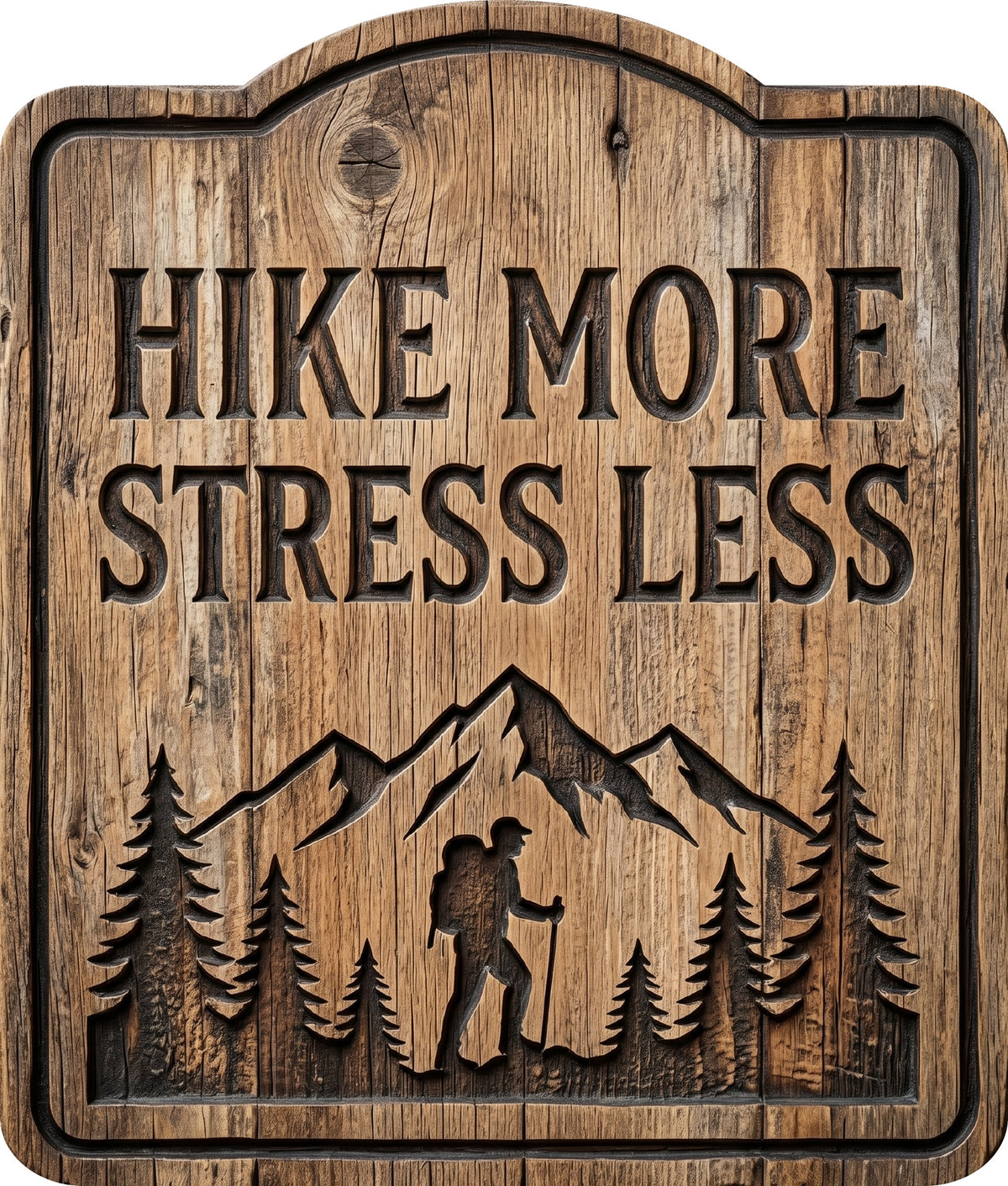 Hike More Stress Less Rustic Sign