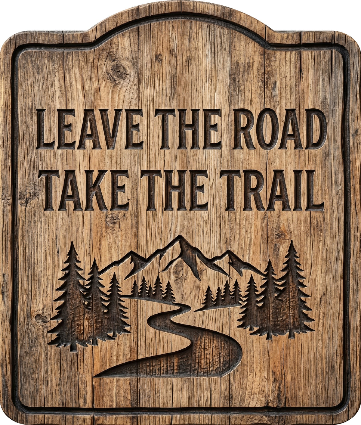 Leave the Road Take the Trail Rustic Sign