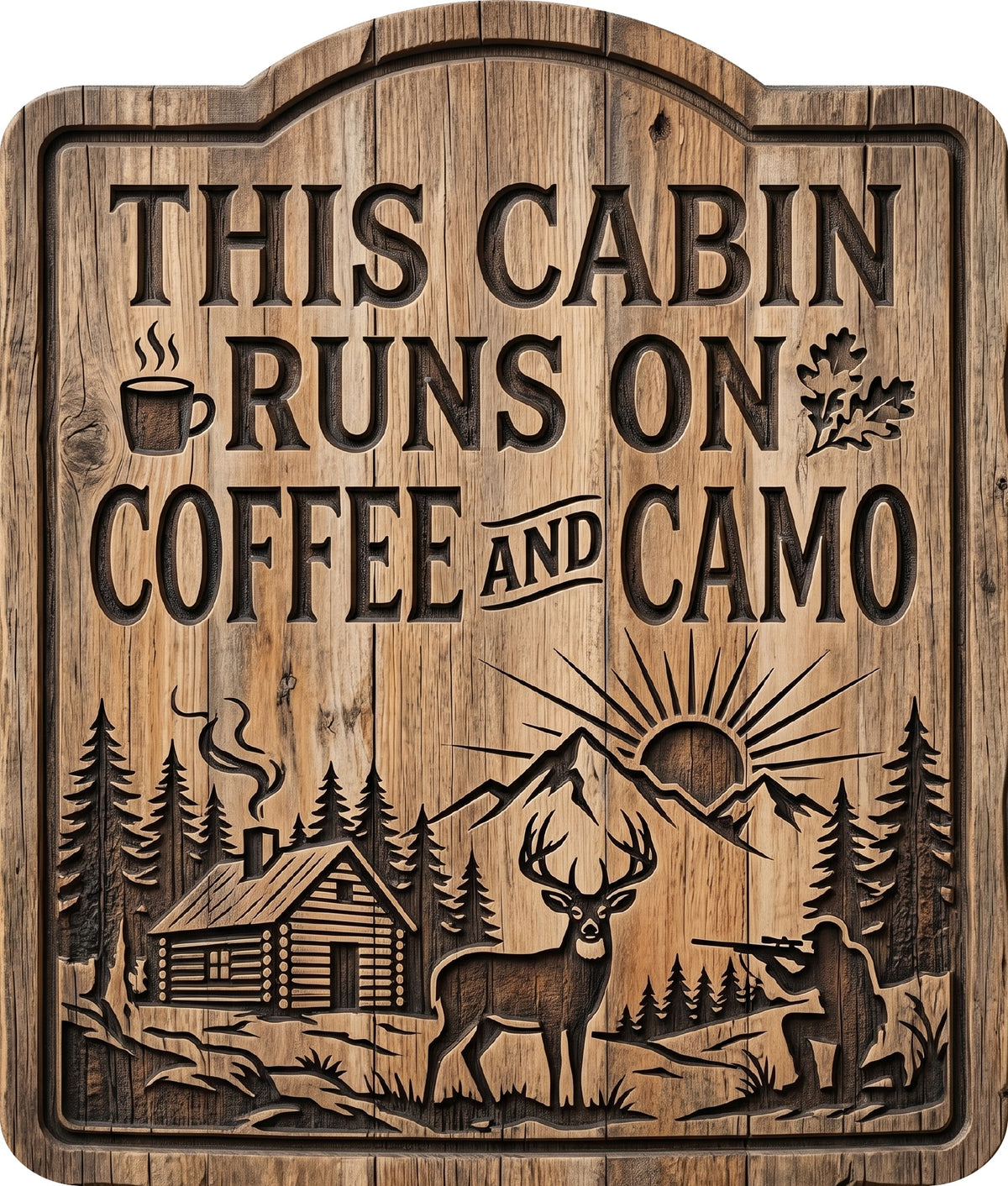 This Cabin Runs on Coffee and Camo Rustic Sign