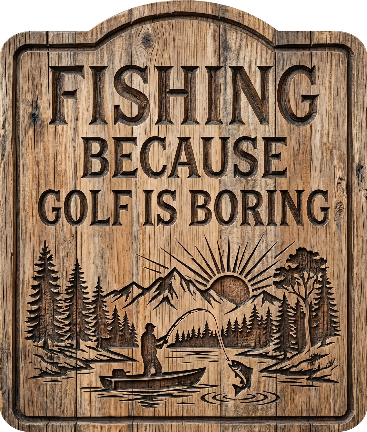 Fishing Because Golf Is Boring Rustic Sign