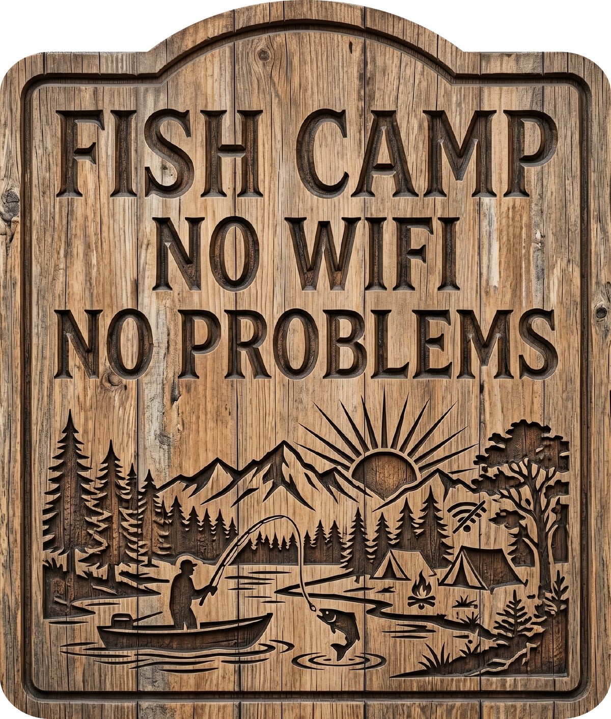 Fish Camp No Wifi No Problems Rustic Sign