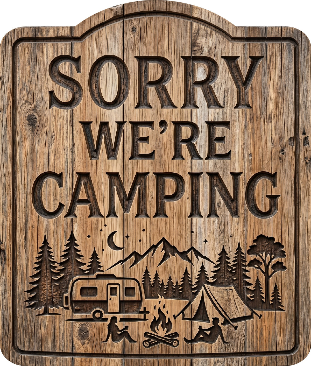 Sorry We're Camping Rustic Sign