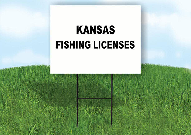 KANSAS _FISHING LICENSES 18inx24in Yard Sign Road Sign with Stand