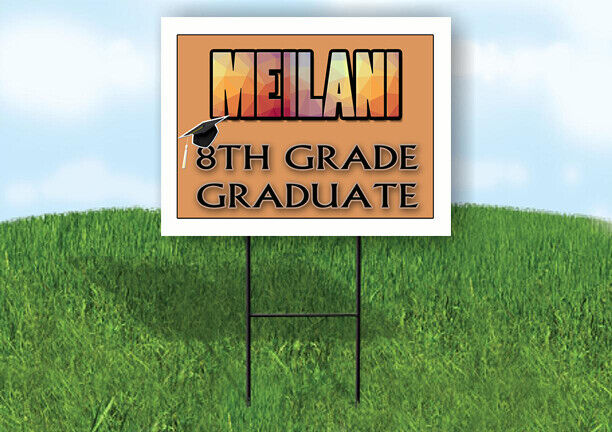 MEILANI 8th GRADE GRAD 18in x 24in Yard Sign with Stand
