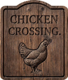 Chicken Crossing Rustic Sign