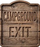 Campground Exit Rustic Sign