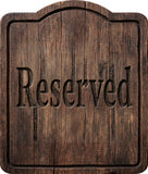 Reserved Rustic Sign