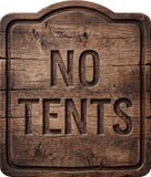 No Tents Rustic Sign