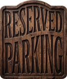 Reserved Parking Rustic Sign