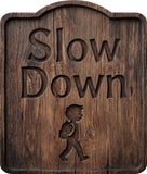 Slow Rustic Sign