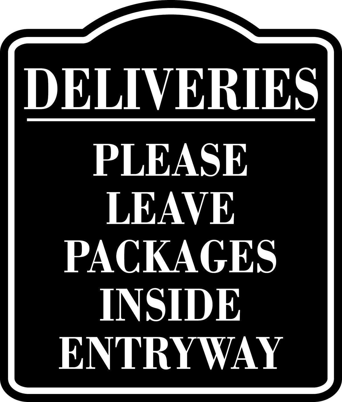 Deliveries Please Leave Packages Inside Entryway Sign