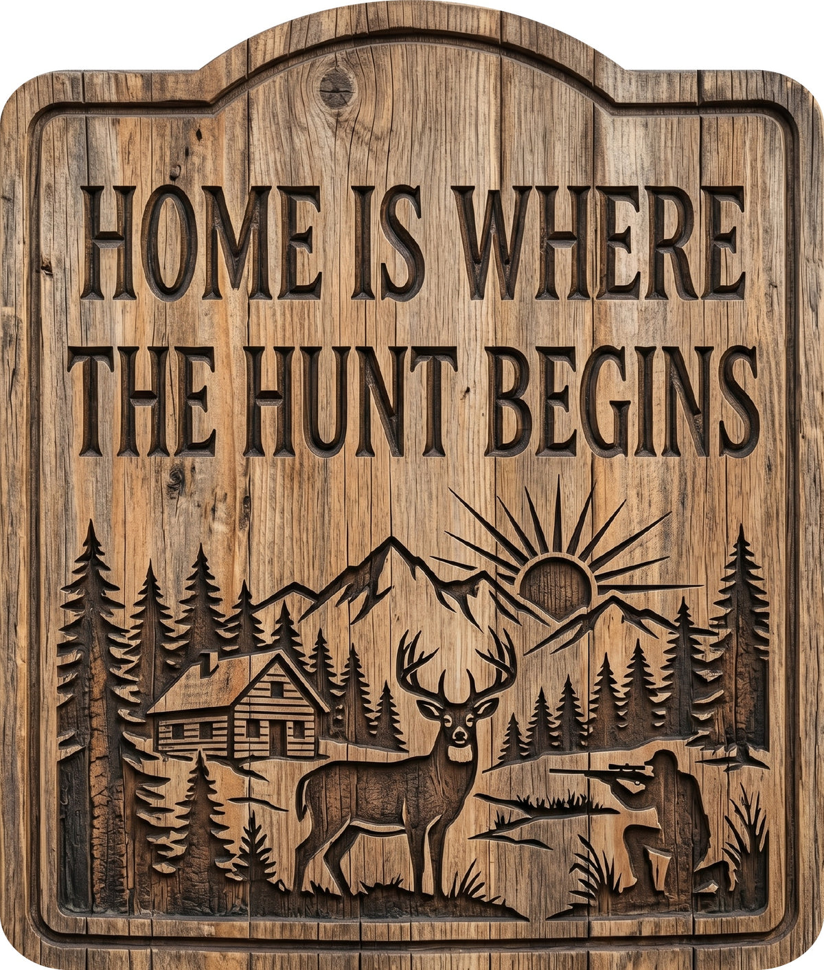 Home Is Where the Hunt Begins Rustic Sign