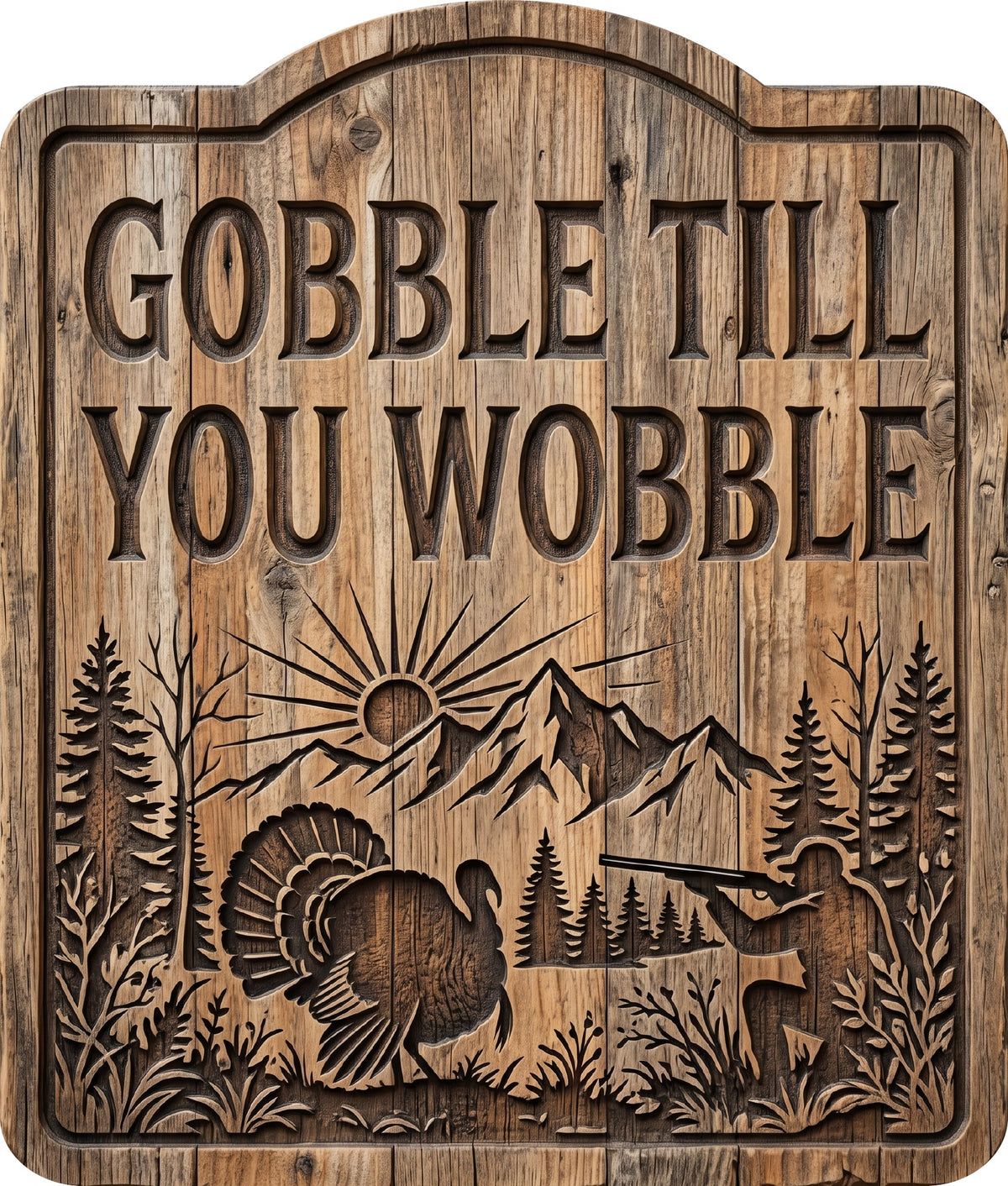 Gobble Till You Wobble Rustic Sign