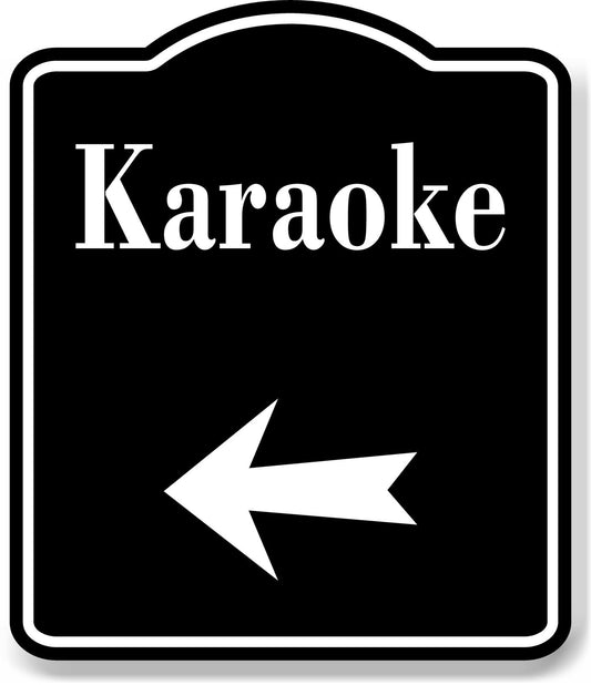Karaoke Left Arrow BLACK Aluminum Composite Sign