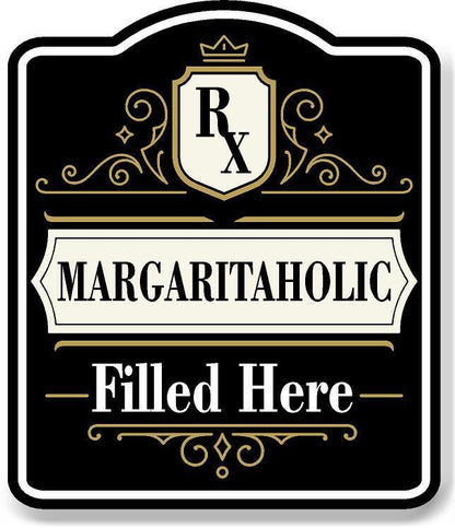 Margaritaholic_RX_Filled_Here_BLACK Aluminum Composite Sign