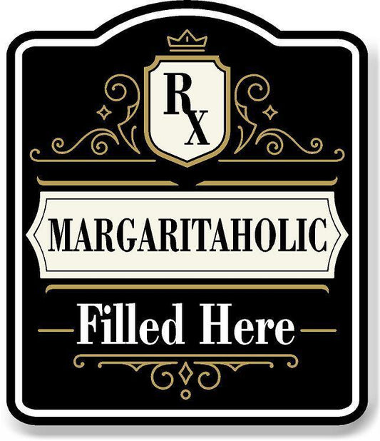 Margaritaholic_RX_Filled_Here_BLACK Aluminum Composite Sign