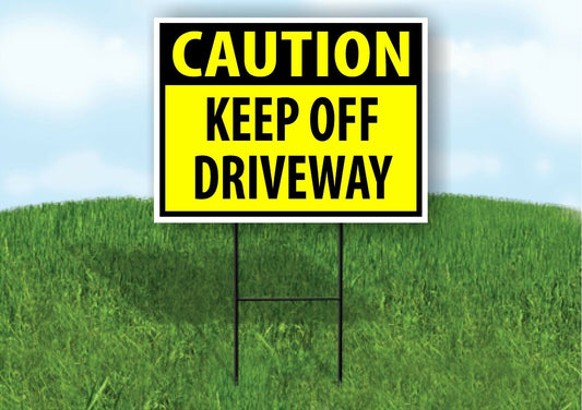 CAUTION KEEP OFF DRIVEWAY YELLOW Plastic Yard Sign ROAD SIGN with Stand
