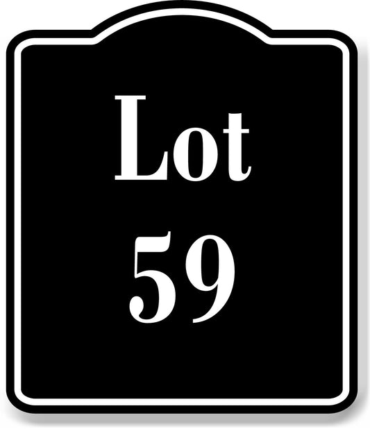 Lot 59 Building Site BLACK Aluminum Composite Sign