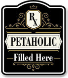 Petaholic_RX_Filled_Here_BLACK Aluminum Composite Sign