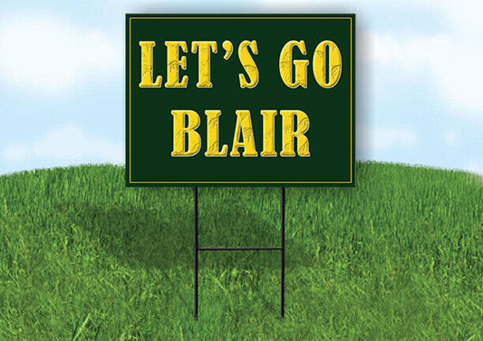 LETS GO BLAIR GREEN GOLD 18 in x 24 in Yard Sign Road Sign with Stand