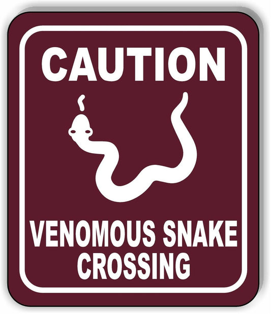 CAUTION VENOMOUS SNAKE CROSSING TRAIL Metal Aluminum composite sign