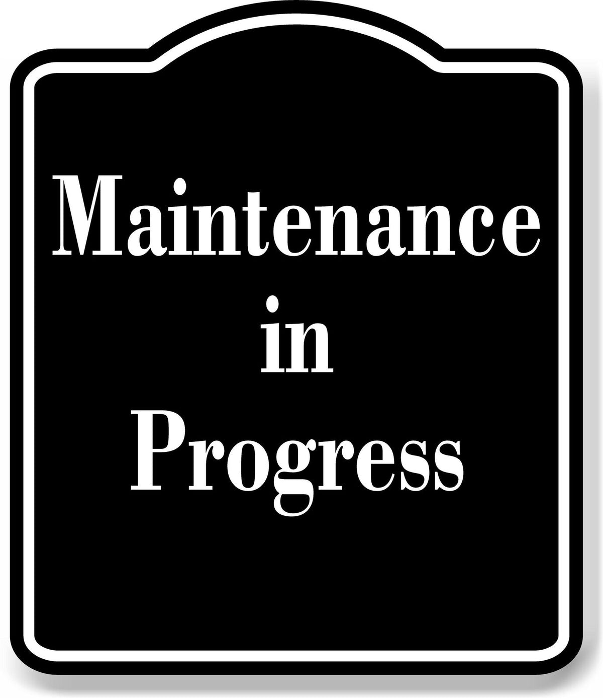 Maintenance in Progress Elegant BLACK Aluminum Composite Sign
