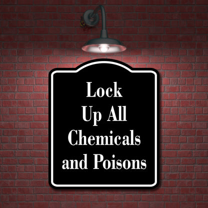 Lock Up All Chemicals and Poisons Child Safty BLACK Aluminum Composite Sign