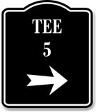 Tee 5 Golf Course Right Arrow BLACK Aluminum Composite Sign