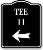 Tee 11 Golf Course Left Arrow BLACK Aluminum Composite Sign