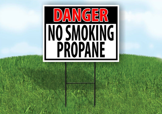 DANGER No Smoking PROPANE RED BLACK Yard Sign with Stand LAWN SIGN