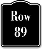Row 89 Aisle BLACK Aluminum Composite Sign