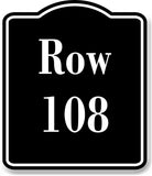 Row 108 Aisle BLACK Aluminum Composite Sign