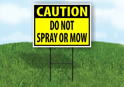 CAUTION DO NOT SPRAY OR MOW  YELLOW Plastic Yard Sign ROAD SIGN with Stand
