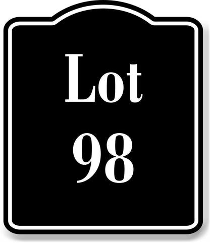 Lot 98 Building Site BLACK Aluminum Composite Sign