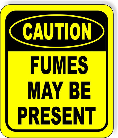CAUTION Fumes May Be Present Metal Aluminum Composite OSHA Safety Sign
