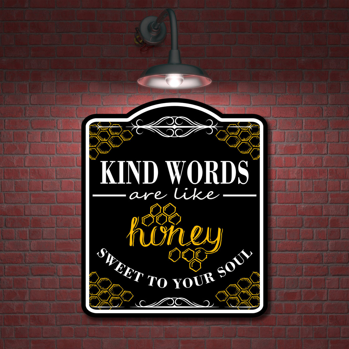 Kind Words Are Like Honey Sweet To Your Soul BLACK Aluminum Composite Sign