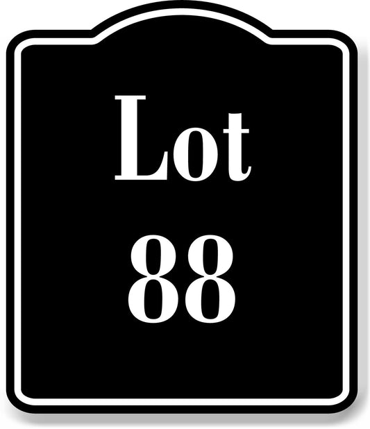 Lot 88 Building Site BLACK Aluminum Composite Sign