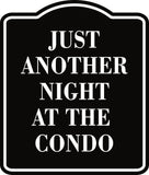 Just Another Night At The Condo Black