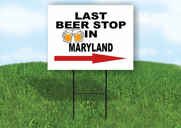 MARYLAND LAST BEER STOP RIGHT ARROW Yard Sign w Stand LAWN SIGN Single