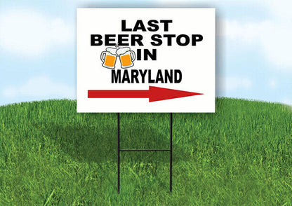 MARYLAND LAST BEER STOP RIGHT ARROW Yard Sign w Stand LAWN SIGN Single