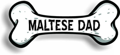 Dog Dad Maltese Bone Car Magnet Bumper Sticker 3"x7"