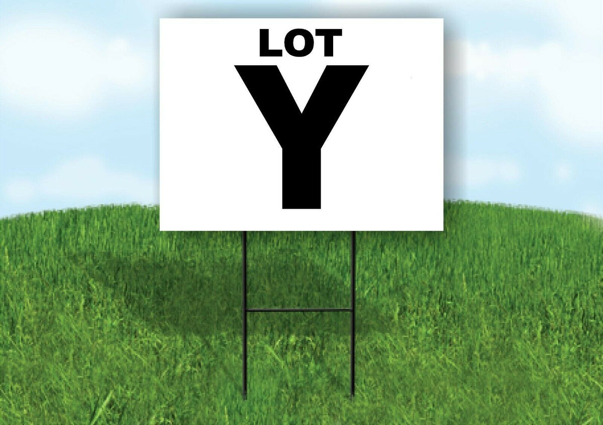 LOT Y BLACK WHITE Yard Sign with Stand LAWN SIGN