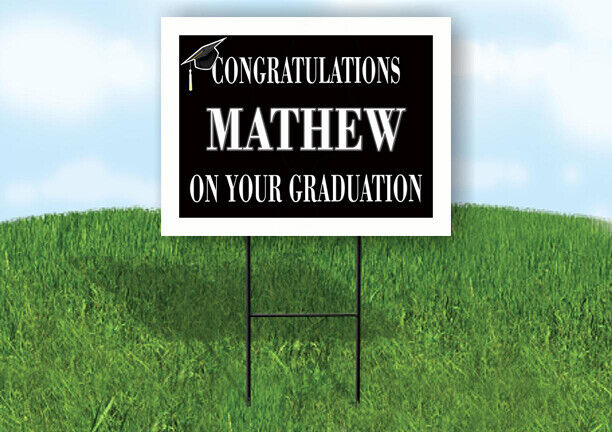 MATHEW CONGRATULATIONS GRADUATION 18 in x 24 in Yard Sign Road Sign with Stand