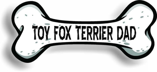 Dog Dad Toy Fox Terrier Bone Car Magnet Bumper Sticker 3"x7"
