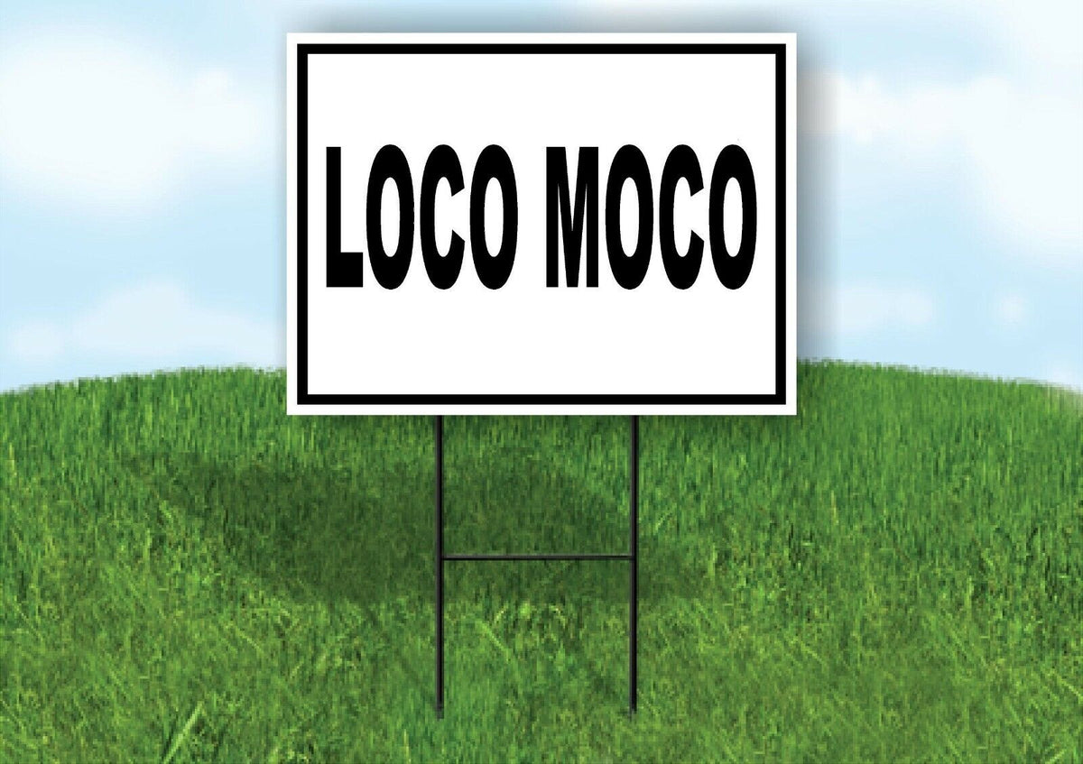 LOCO MOCO BLACK BORDER Yard Sign Road with Stand LAWN SIGN