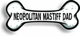 Dog Dad Neopolitan Mastiff Bone Car Magnet Bumper Sticker 3"x7"