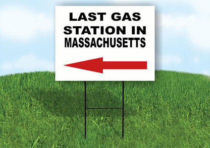 MASSACHUSETTS LAST GAS STATION LEFT ARROW Yard Sign w Stand LAWN SIGN Single