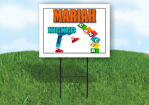 MARIAH KICKED CANCER 18in x 24in Yard sign with Stand