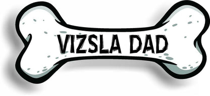 Dog Dad Vizsla Bone Car Magnet Bumper Sticker 3"x7"