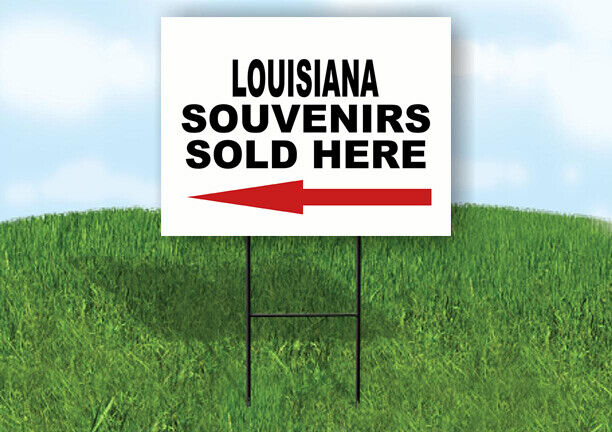LOUISIANA SOUVENIRS SOLD HERE LEFT ARROW Yard Sign w Stand LAWN SIGN Single